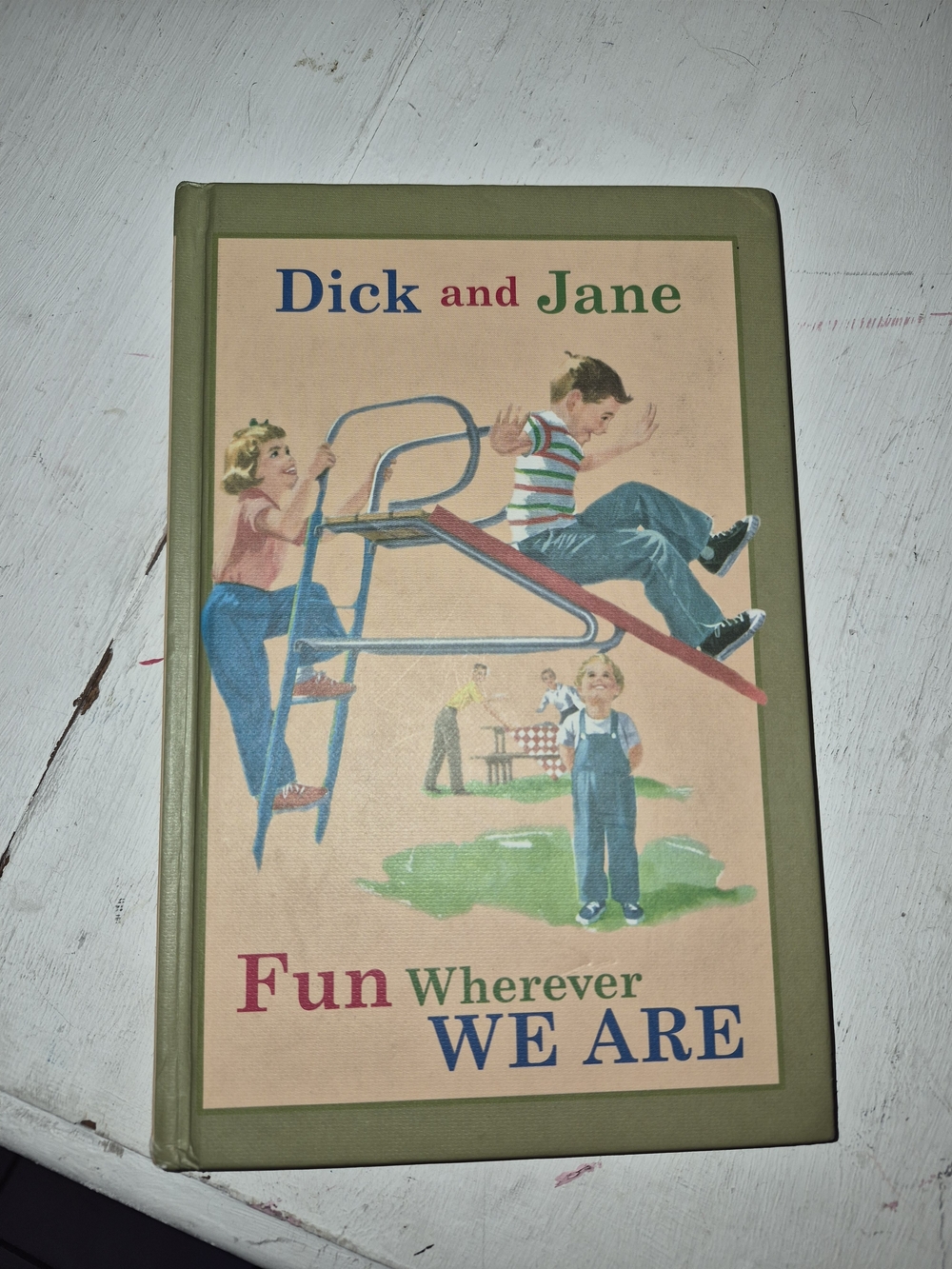 1993 Copy Of Dick And Jane Fun Wherever We Are Book Hardcover
